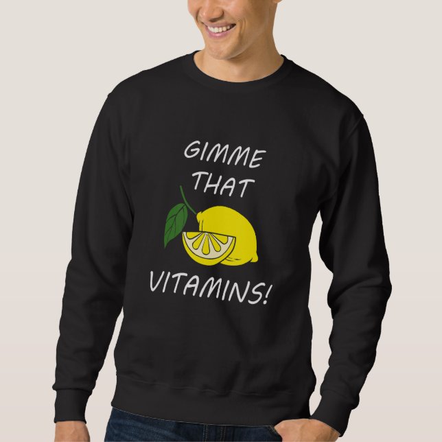 Sweatshirt Vitamins  Quote Lemonade Citrus Fruit (Devant)