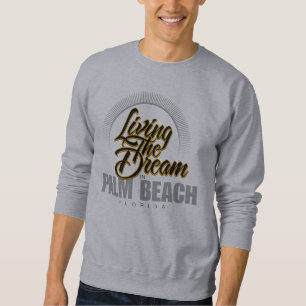 Sweatshirt Vivant le rêve dans le Palm Beach