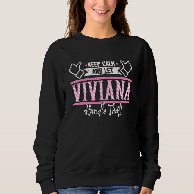 Sweatshirt Viviana Keep Calm and let Viviana Handle that (Devant)