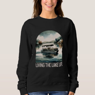 Sweatshirt Vivre Le lac Life Pontoon Party Bateau flottant C