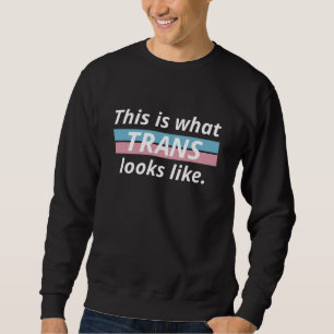 Sweatshirt Voici À Quoi Ressemble La Trans