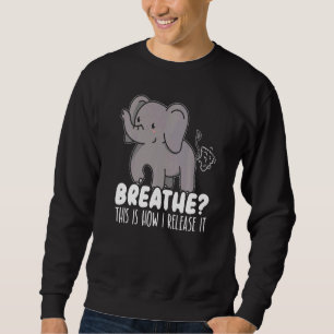 Sweatshirt Voici Comment Je Le Libère Elephant Fart Zoo Anima