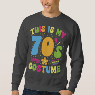 Sweatshirt Voici Mon Costume les années 70 Retro les années 7