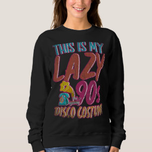 Sweatshirt Voici Mon Lazy 90s Disco Costume Theme Party Neuf