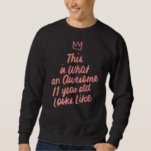 Sweatshirt Voilà À Quoi Ressemble Un Magnifique Enfant De 11