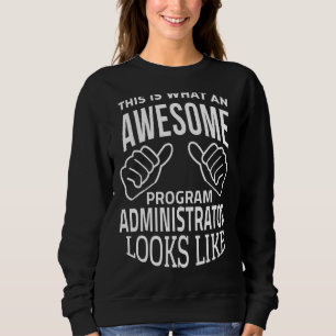 Sweatshirt Voilà Ce Qu'Un Administrateur De Programme Génial