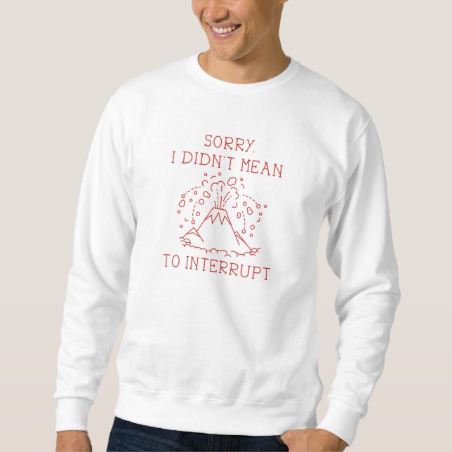 Sweatshirt Volcan d'interruption (Devant)