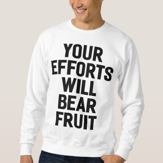 Sweatshirt Vos efforts porteront sur la motivation et les obj (Devant)