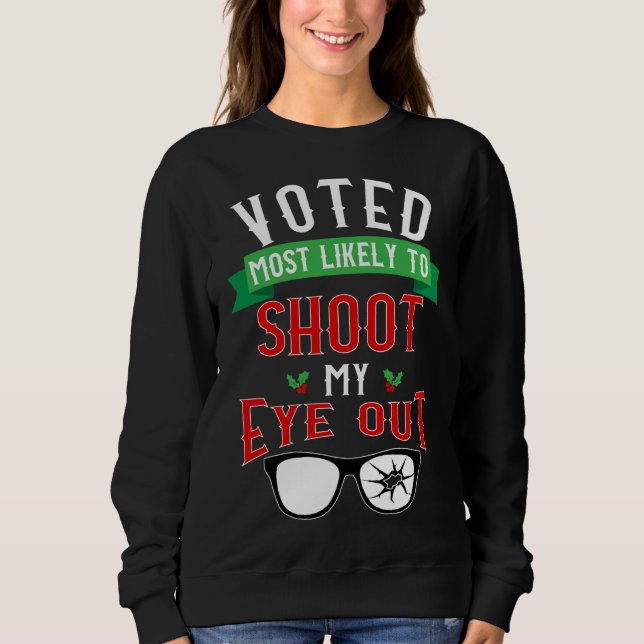 Sweatshirt Voté Le Plus Susceptible De Me Tirer Un Oeil (Devant)