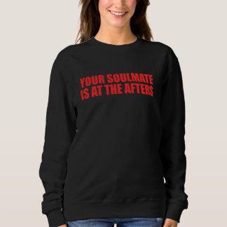 Sweatshirt Votre Âme Est À La Citation Après Drôle