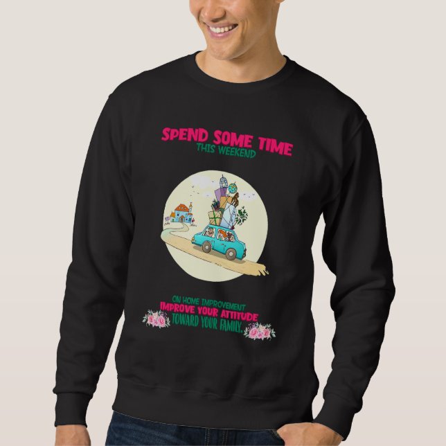 Sweatshirt Votre Attitude À L'Égard De Votre Famille Qui Dit  (Devant)