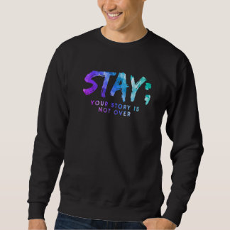 Sweatshirt Votre histoire n'est pas terminée Restez Préventio