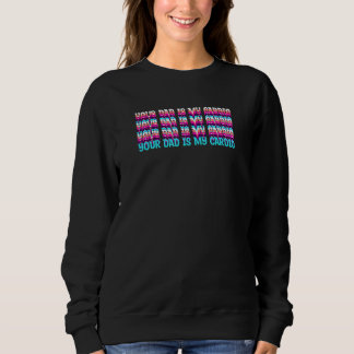 Sweatshirt Votre papa est ma citation Cardio