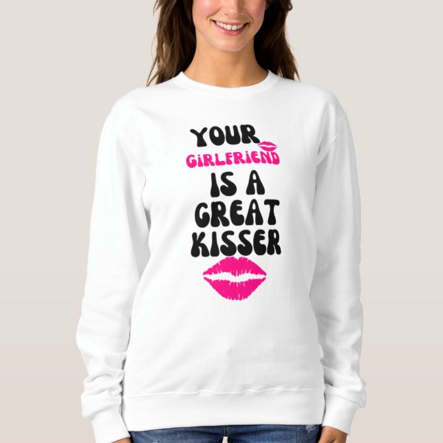 Sweatshirt Votre Petite Amie Est Une Baiseuse (Devant)