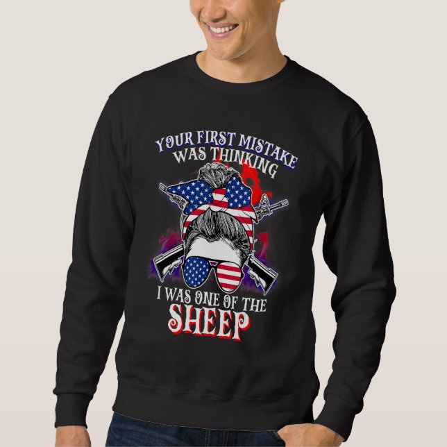 Sweatshirt Votre Première Erreur Était De Penser Que J'Étais  (Devant)