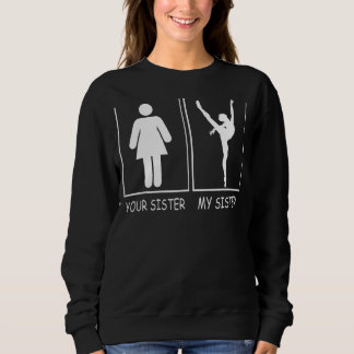 Sweatshirt Votre Soeur Ma Soeur Tee Cute Rivalet Ballet Bel