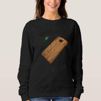 Sweatshirt Votre trou est mon but Cornhole