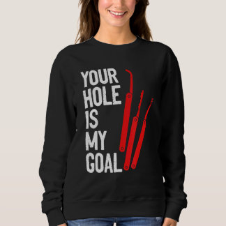 Sweatshirt Votre Trou Est Mon But Verrouillage Serrure de cue