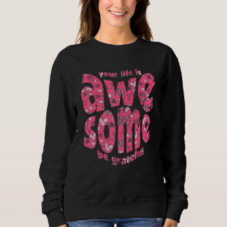 Sweatshirt Votre vie est géniale, soyez reconnaissant Cœur ro