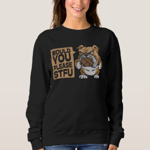 Sweatshirt Voudriez-Vous Fermer Chien - race Pet Bulldog S