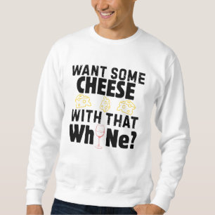 Sweatshirt Voulez-Vous du Fromage Avec Ce Pleur(âge)? (Noir)