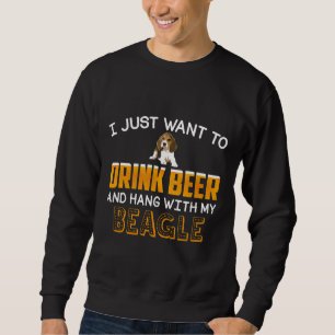 Sweatshirt Vouloir Boire De La Bière Et Traîner Avec Mon Papa