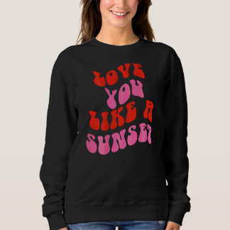 Sweatshirt Vous Aimez Un Coucher De Soleil Tendance Vêtements