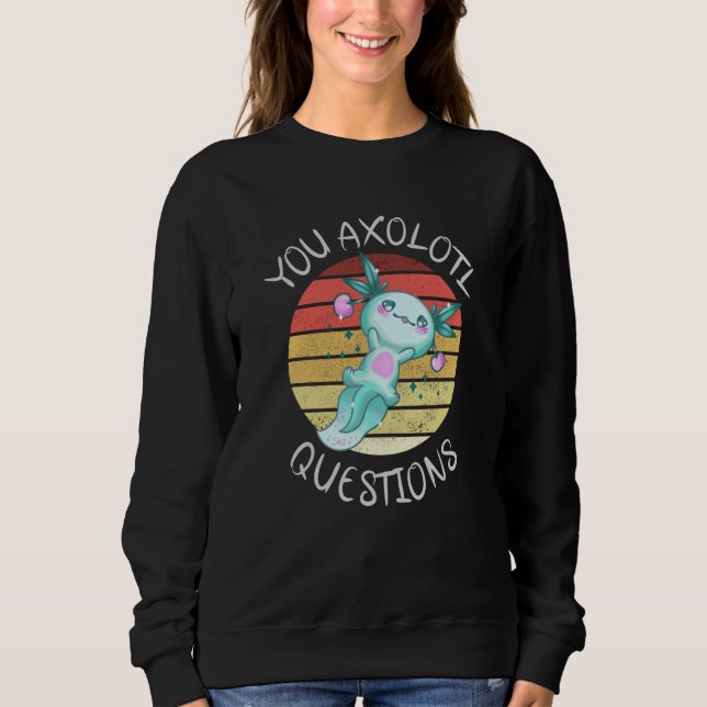 Sweatshirt Vous avez des questions axolotales (Devant)