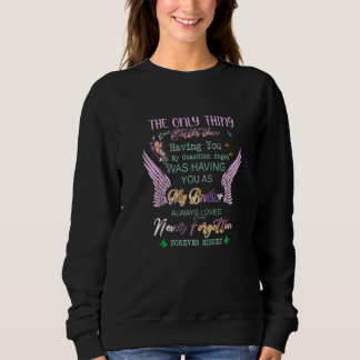 Sweatshirt Vous avoir comme frère aimé pour toujours