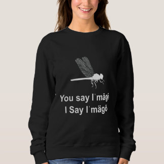 Sweatshirt Vous Dites Imago Je Dis Imago Entomologie Insecte