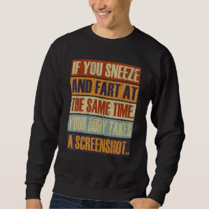 Sweatshirt Vous Éternuez Et Pâtez En Même Temps Que Votre Cor