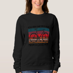 Sweatshirt Vous Êtes À Une Promenade D'Un Bon Mood Roadbike C