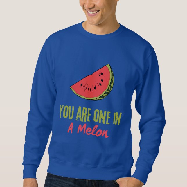 Sweatshirt Vous Êtes Dans Un Melon Watermelon Fruit (Devant)