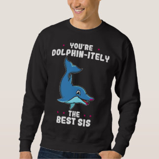 Sweatshirt Vous êtes définitivement la meilleure sœur Fête de