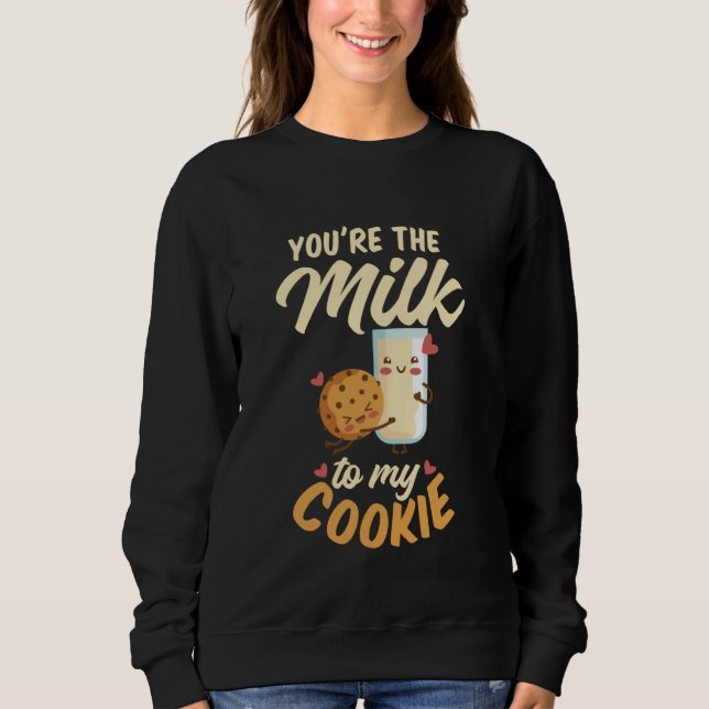Sweatshirt Vous êtes le lait à mon biscuit et le lait Choc (Devant)