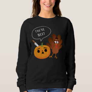 Sweatshirt Vous êtes le prochain drôle de Citrouille Thanks