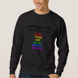 Sweatshirt Vous êtes pour la vie jusqu'à ce qu'ils naissent p