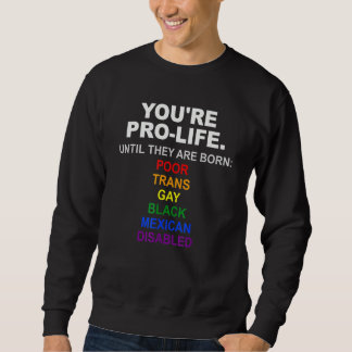Sweatshirt Vous êtes pour la vie jusqu'à ce qu'ils naissent p