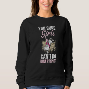 Sweatshirt Vous êtes sûr que les filles ne peuvent pas faire