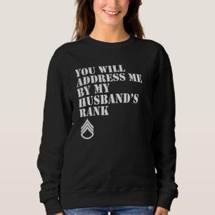 Sweatshirt Vous M'Adresserez Par Le Grade De Mon Mari