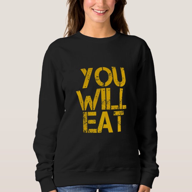 Sweatshirt Vous mangerez (Devant)