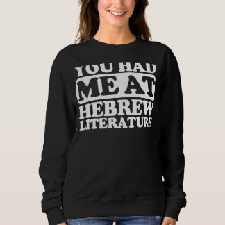 Sweatshirt Vous M'Avez Eu À La Littérature Hébreue