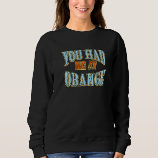 Sweatshirt Vous M'Avez Eu À Orange Tourist Humour Traveler Va