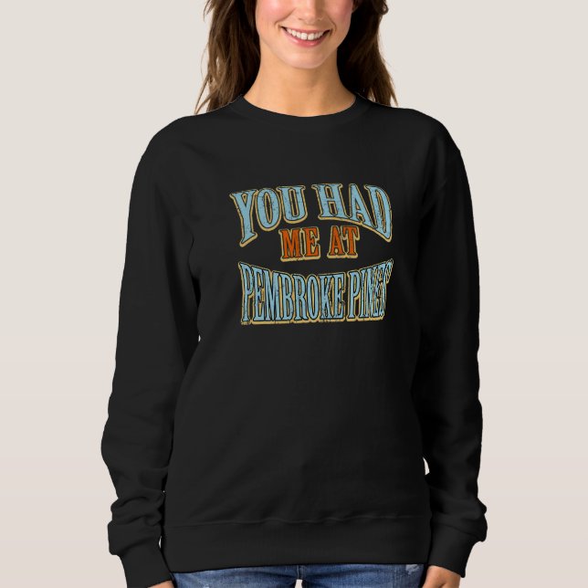 Sweatshirt Vous M'Avez Eu À Pembroke Pines Tourist Humour Tra (Devant)