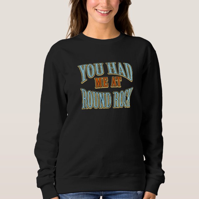 Sweatshirt Vous M'Avez Eu À Round Rock Tourist Humour Travele (Devant)
