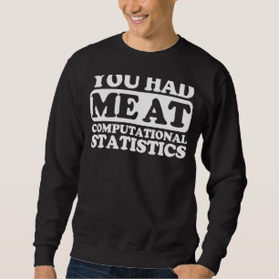 Sweatshirt Vous M'Avez Eu À Statistiques Informatiques