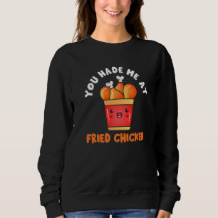 Sweatshirt Vous M'Avez Eu Au Poulet Frit De Poulet 1
