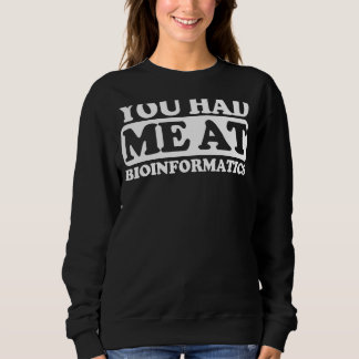 Sweatshirt Vous M'Avez Eu En Bioinformatique