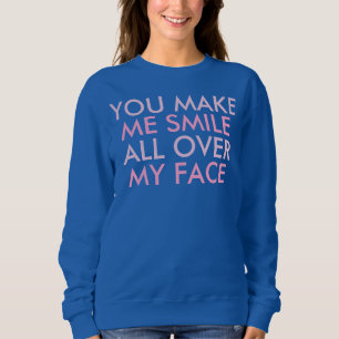Sweatshirt Vous m'incitez à sourire énonciation heureuse