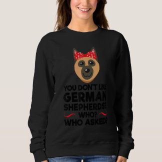 Sweatshirt Vous n'aimez pas les bergers allemands Chien Propr
